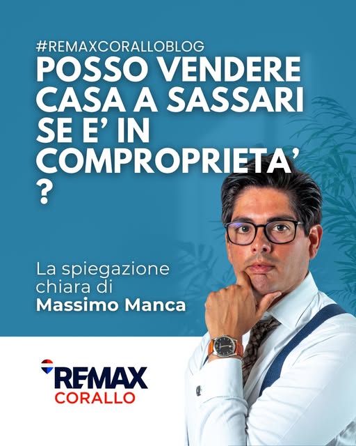 posso vendere casa a sassari se è in comproprietà. foto di massimo manca e logo remax corallo